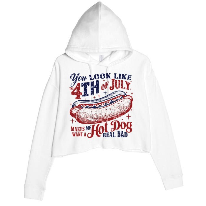You Look Like The 4th Of July Makes Me Want A Hot Dog Real Bad Crop Fleece Hoodie