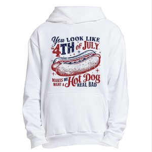 You Look Like The 4th Of July Makes Me Want A Hot Dog Real Bad Urban Pullover Hoodie