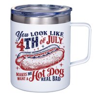 You Look Like The 4th Of July Makes Me Want A Hot Dog Real Bad 12oz Stainless Steel Coffee Mug