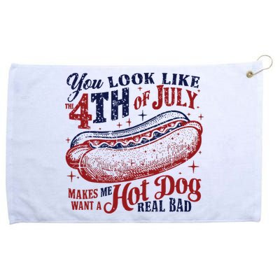You Look Like The 4th Of July Makes Me Want A Hot Dog Real Bad Grommeted Golf Towel