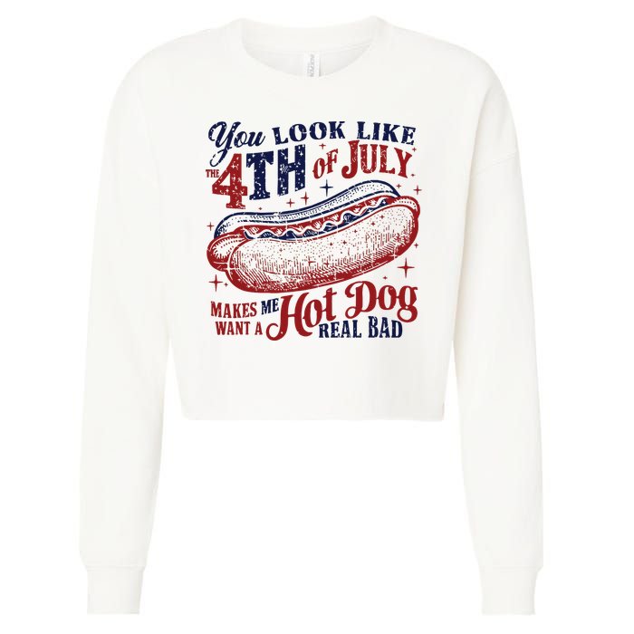 You Look Like The 4th Of July Makes Me Want A Hot Dog Real Bad Cropped Pullover Crew