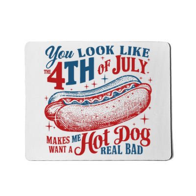 You Look Like The 4th Of July Hot Dog Patriotic Mousepad