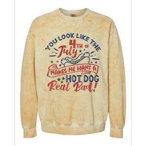 You Look Like The 4th July Makes Me Want A Hot Dog Real Bad Colorblast Crewneck Sweatshirt