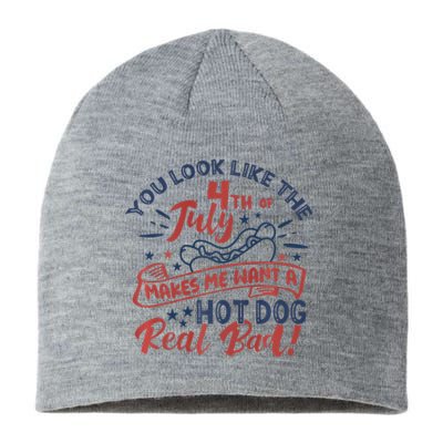 You Look Like The 4th July Makes Me Want A Hot Dog Real Bad Sustainable Beanie