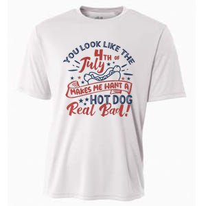 You Look Like The 4th July Makes Me Want A Hot Dog Real Bad Cooling Performance Crew T-Shirt