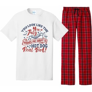 You Look Like The 4th July Makes Me Want A Hot Dog Real Bad Pajama Set