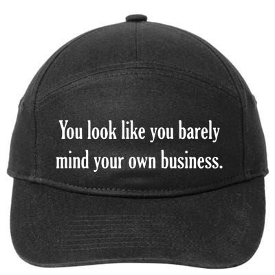 You Look Like You Barely Mind Your Own Business 7-Panel Snapback Hat