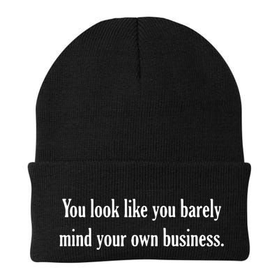 You Look Like You Barely Mind Your Own Business Beanie