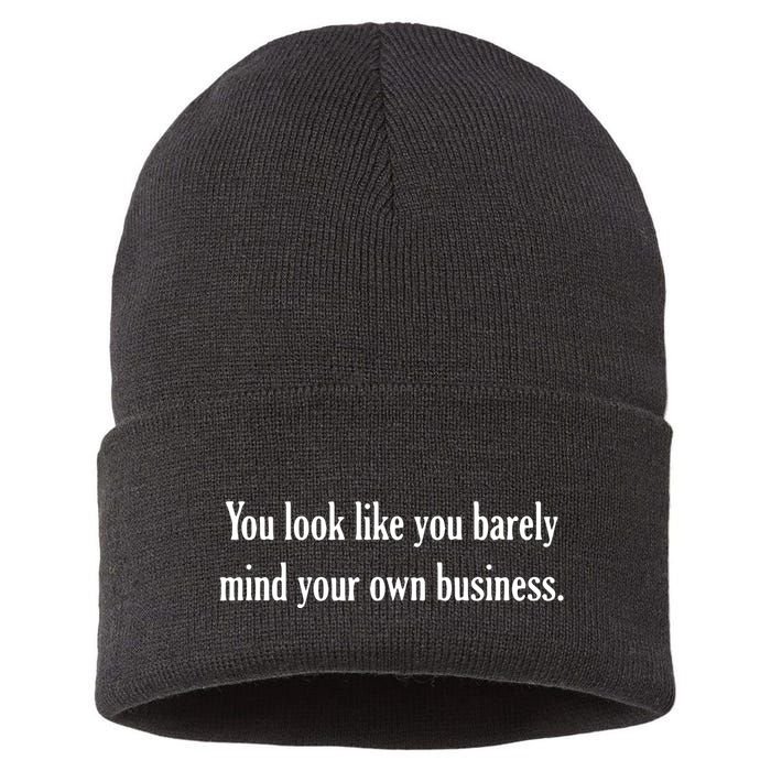You Look Like You Barely Mind Your Own Business Sustainable Knit Beanie