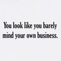 You Look Like You Barely Mind Your Own Business Garment-Dyed Sweatshirt