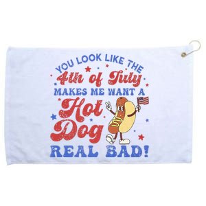 You Look Like 4th Of July Makes Me Want A Hot Dog Real Bad Grommeted Golf Towel