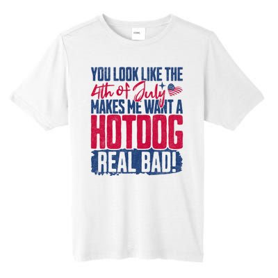 You Look Like 4th Of July Makes Me Want A Hot Dogs Real Bad Tall Fusion ChromaSoft Performance T-Shirt