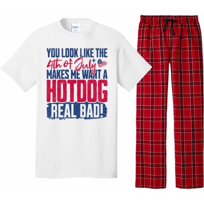 You Look Like 4th Of July Makes Me Want A Hot Dogs Real Bad Pajama Set