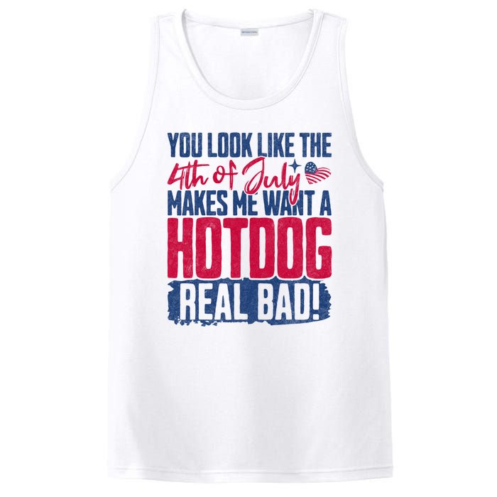 You Look Like 4th Of July Makes Me Want A Hot Dogs Real Bad PosiCharge Competitor Tank