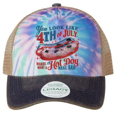 You Look Like The 4th Of July Makes Me Want Hot Dog Real Bad Legacy Tie Dye Trucker Hat