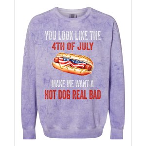 You Look Like 4th Of July Makes Me Want A Hot Dog Real Bad Colorblast Crewneck Sweatshirt