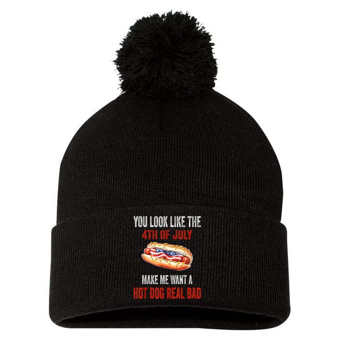 You Look Like 4th Of July Makes Me Want A Hot Dog Real Bad Pom Pom 12in Knit Beanie