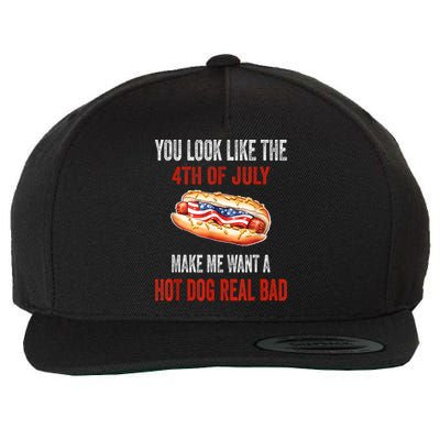 You Look Like 4th Of July Makes Me Want A Hot Dog Real Bad Wool Snapback Cap