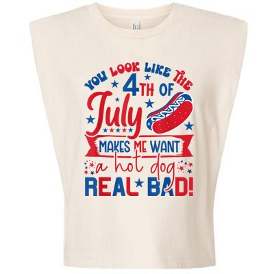 You Look Like The 4th Of July Makes Me Want Hot Dog Real Bad Garment-Dyed Women's Muscle Tee