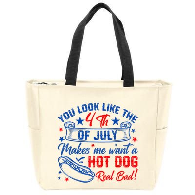 You Look Like The 4th Of July Makes Me Want Hot Dog Real Bad Zip Tote Bag