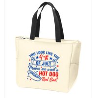 You Look Like The 4th Of July Makes Me Want Hot Dog Real Bad Zip Tote Bag
