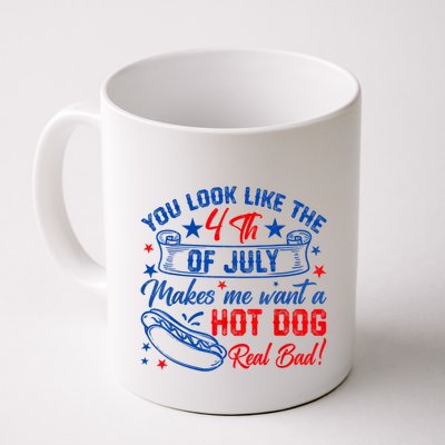 You Look Like The 4th Of July Makes Me Want Hot Dog Real Bad Mug