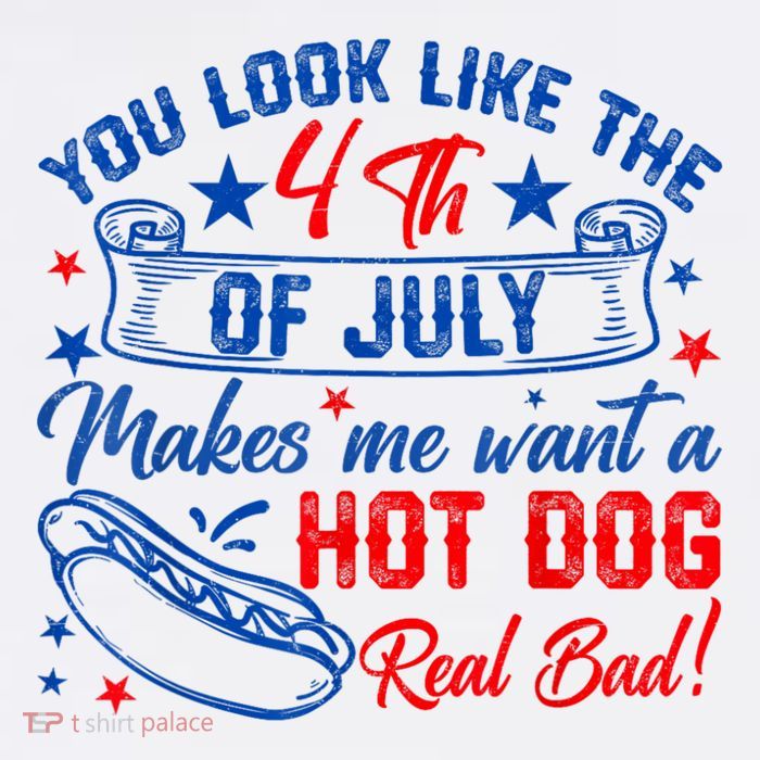 You Look Like The 4th Of July Makes Me Want Hot Dog Real Bad Mug