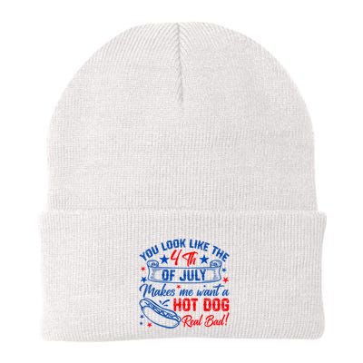 You Look Like The 4th Of July Makes Me Want Hot Dog Real Bad Beanie