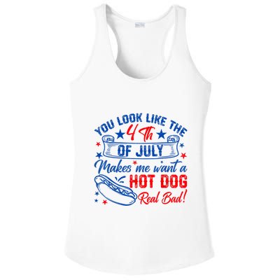 You Look Like The 4th Of July Makes Me Want Hot Dog Real Bad Ladies PosiCharge Competitor Racerback Tank