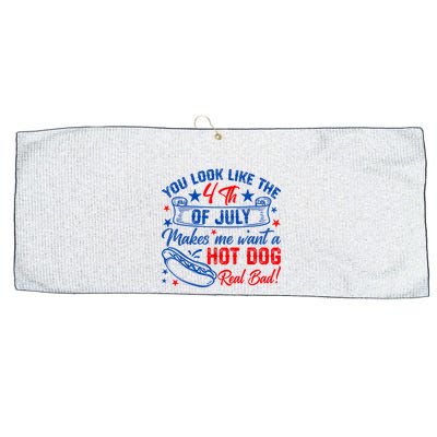 You Look Like The 4th Of July Makes Me Want Hot Dog Real Bad Large Microfiber Waffle Golf Towel