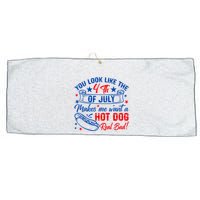You Look Like The 4th Of July Makes Me Want Hot Dog Real Bad Large Microfiber Waffle Golf Towel
