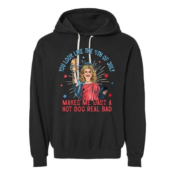 You Look Like 4th Of July Makes Me Want A Hot Dog Real Bad Garment-Dyed Fleece Hoodie