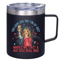 You Look Like 4th Of July Makes Me Want A Hot Dog Real Bad 12oz Stainless Steel Coffee Mug