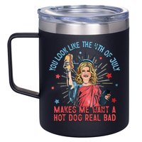 You Look Like 4th Of July Makes Me Want A Hot Dog Real Bad 12oz Stainless Steel Coffee Mug