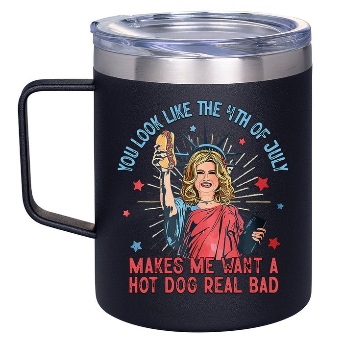 You Look Like 4th Of July Makes Me Want A Hot Dog Real Bad 12oz Stainless Steel Coffee Mug