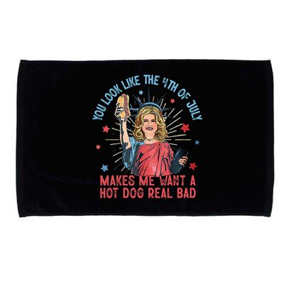 You Look Like 4th Of July Makes Me Want A Hot Dog Real Bad Microfiber Hand Towel