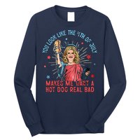 You Look Like 4th Of July Makes Me Want A Hot Dog Real Bad Long Sleeve Shirt
