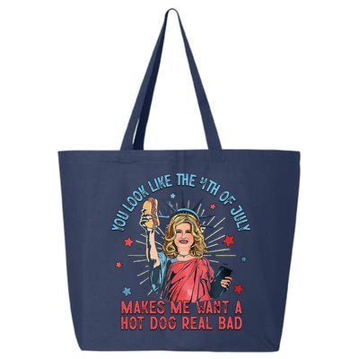 You Look Like 4th Of July Makes Me Want A Hot Dog Real Bad 25L Jumbo Tote