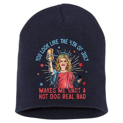 You Look Like 4th Of July Makes Me Want A Hot Dog Real Bad Short Acrylic Beanie