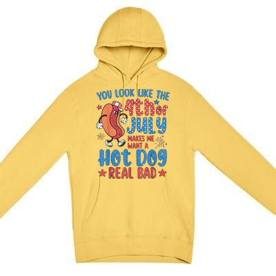 You Look Like The 4th Of July Makes Me Want Hot Dog Real Bad Premium Pullover Hoodie