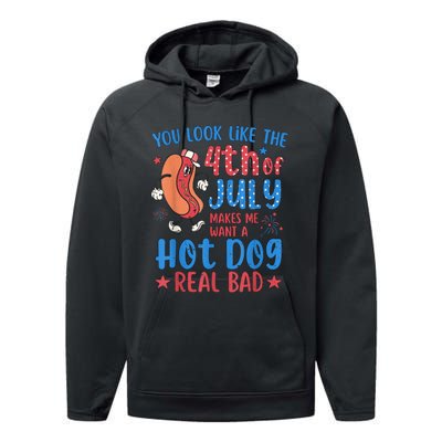 You Look Like The 4th Of July Makes Me Want Hot Dog Real Bad Performance Fleece Hoodie