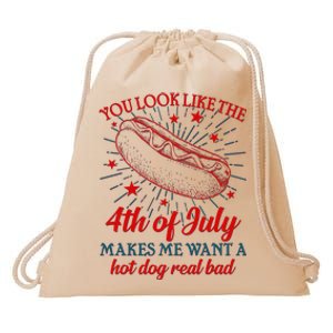 You Look Like The 4th Of July Makes Me Want A Hotdog Real Bad Drawstring Bag