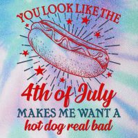 You Look Like The 4th Of July Makes Me Want A Hotdog Real Bad Legacy Tie Dye Trucker Hat