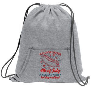 You Look Like The 4th Of July Makes Me Want A Hotdog Real Bad Sweatshirt Cinch Pack Bag