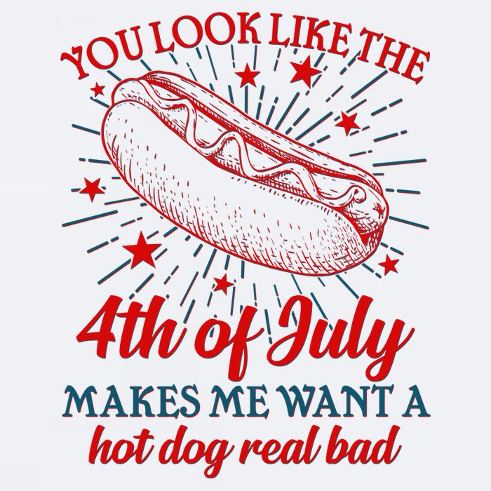 You Look Like The 4th Of July Makes Me Want A Hotdog Real Bad Sueded Cloud Jersey T-Shirt