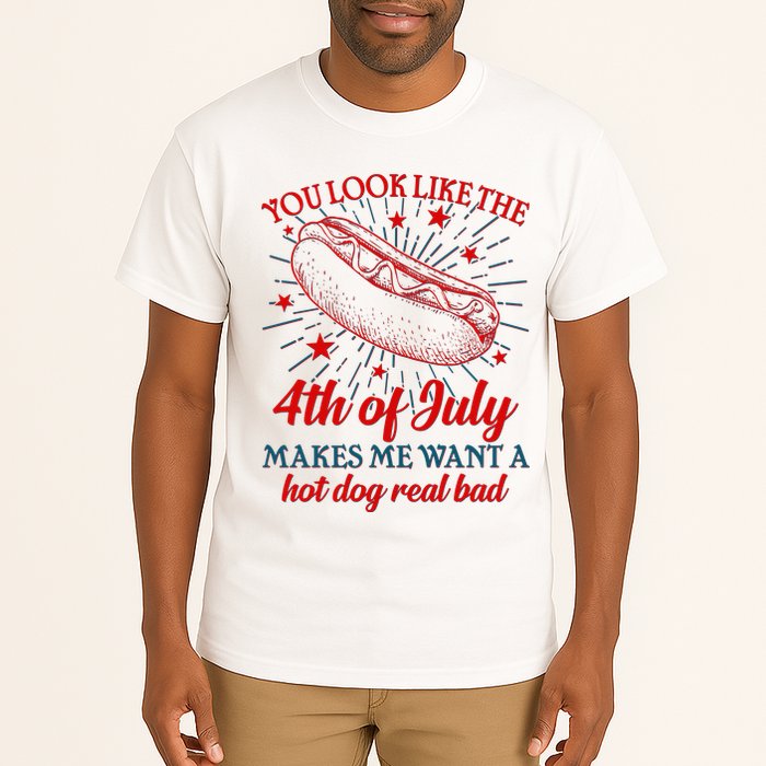 You Look Like The 4th Of July Makes Me Want A Hotdog Real Bad Tall T-Shirt
