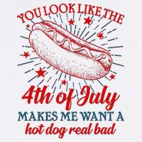 You Look Like The 4th Of July Makes Me Want A Hotdog Real Bad Beanie