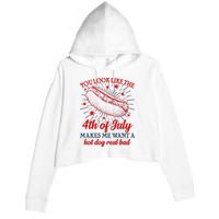 You Look Like The 4th Of July Makes Me Want A Hotdog Real Bad Crop Fleece Hoodie