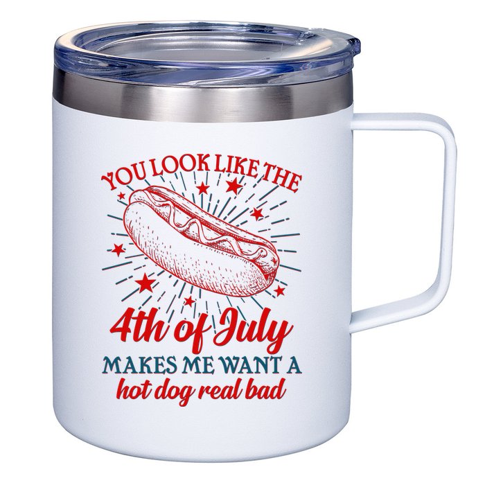 You Look Like The 4th Of July Makes Me Want A Hotdog Real Bad 12oz Stainless Steel Coffee Mug