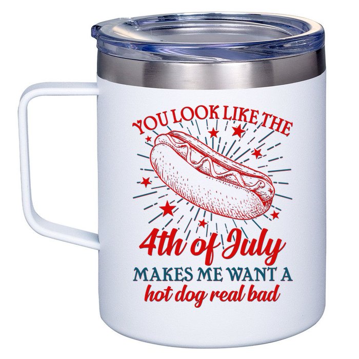 You Look Like The 4th Of July Makes Me Want A Hotdog Real Bad 12oz Stainless Steel Coffee Mug